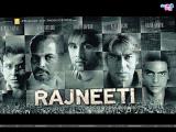 Raajneeti (2010)